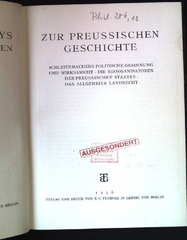 Zur Preussischen Geschichte. Schleiermachers politische Gesinnung und Wirksamkeit. Die Reorganisatoren des preussischen Staates. Das allgemeine Landrecht