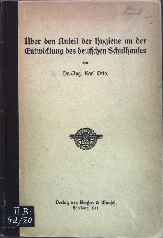 Über den Anteil der Hygiene an der Entwicklung des deutschen Schulhauses;
