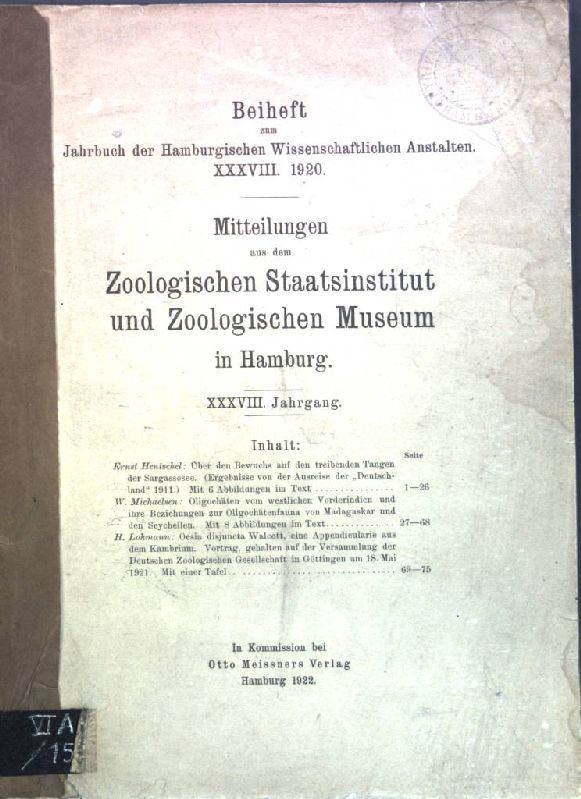 Über den Bewuchs auf den treibenden Tangen der Sargassosee (Ergebnisse von der Ausreise der Deutschland 1911) - in: Mitteilungen aus dem Zoologischen Staatsinstitut und Zoologischen Museum in Hamburg, XXXVIII. Jg. 1920