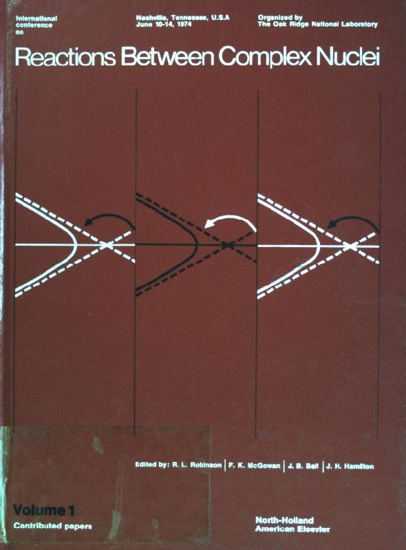 Reactions Between Complex Nuclei 1974: Contributed Papers, Vol. 1: Conference Proceedings