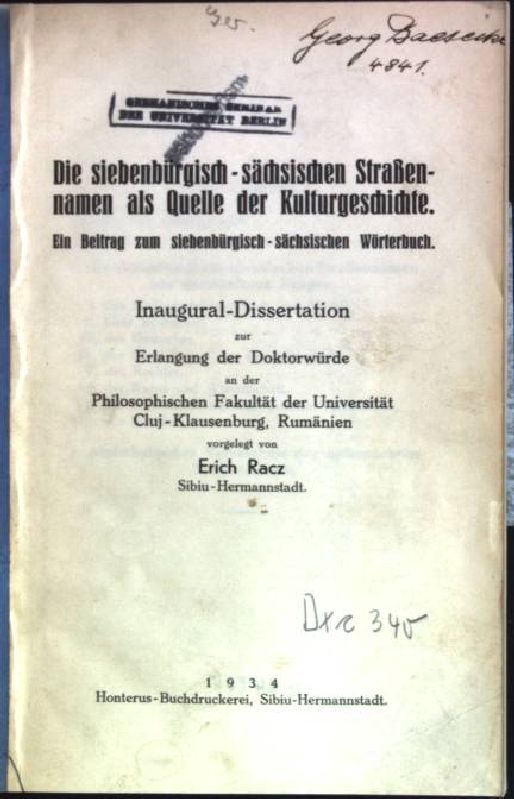 Die siebenbürgisch-sächsischen Straßennamen als Quelle der Kulturgeschichte - ein Beitrag zum siebenbürgisch-sächsischen Wörterbuch