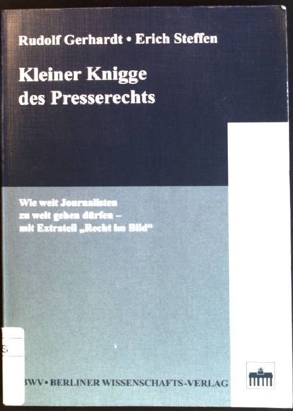 Kleiner Knigge des Presserechts: Wie weit Journalisten zu weit gehen dürfen - mit Extrateil Recht im Bild