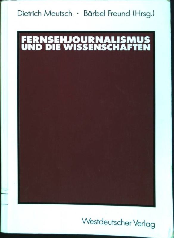 Fernsehjournalismus und die Wissenschaften