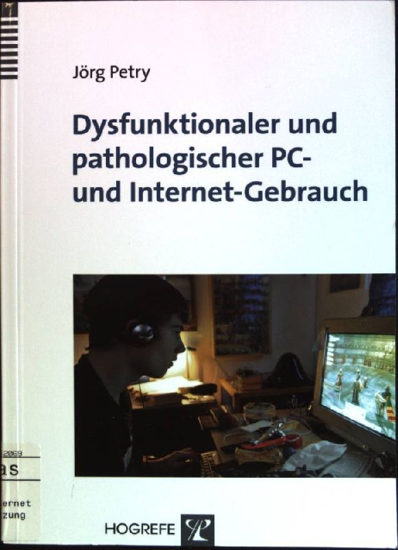 Dysfunktionaler und pathologischer PC- und Internet-Gebrauch
