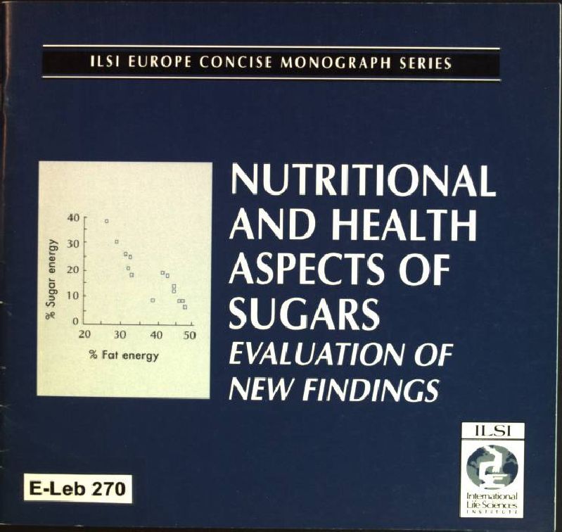 Nutritional and Health Aspects of Sugar: Evaluation of New Findings