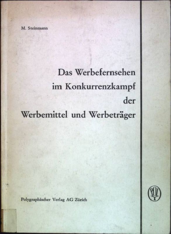 Das Werbefernshen im Konkurrenzkampf der Werbemittel und Werbeträger
