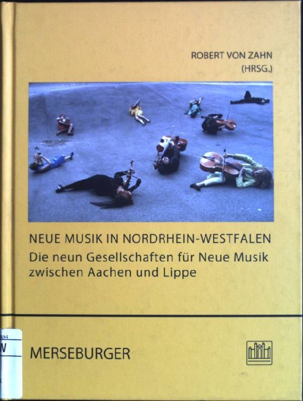 Neue Musik in Nordrhein-Westfalen: die neun Gesellschaften für neue Musik zwischen Aachen und Lippe