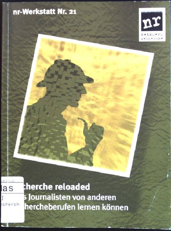 Recherche reloaded: was Journalisten von anderen Rechercheberufen lernen können