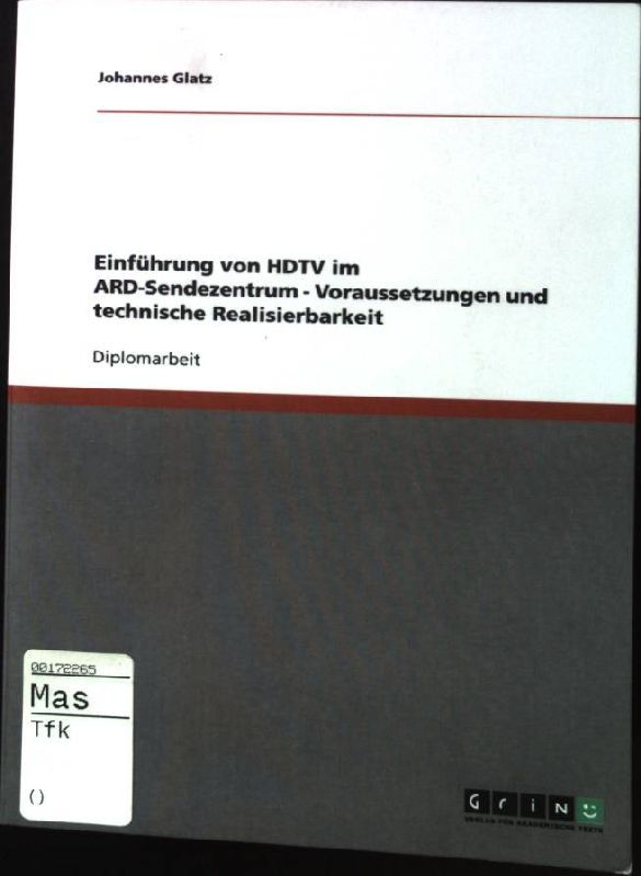 Einführung von HDTV im ARD-Sendezentrum - Voraussetzungen und technische Realisierbarkeit