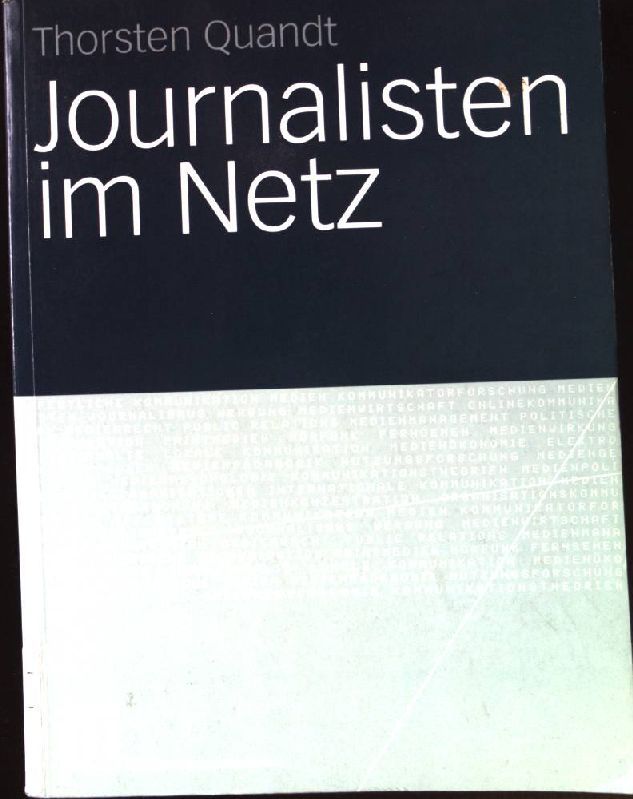 Journalisten im Netz : eine Untersuchung journalistischen Handelns in Online-Redaktionen