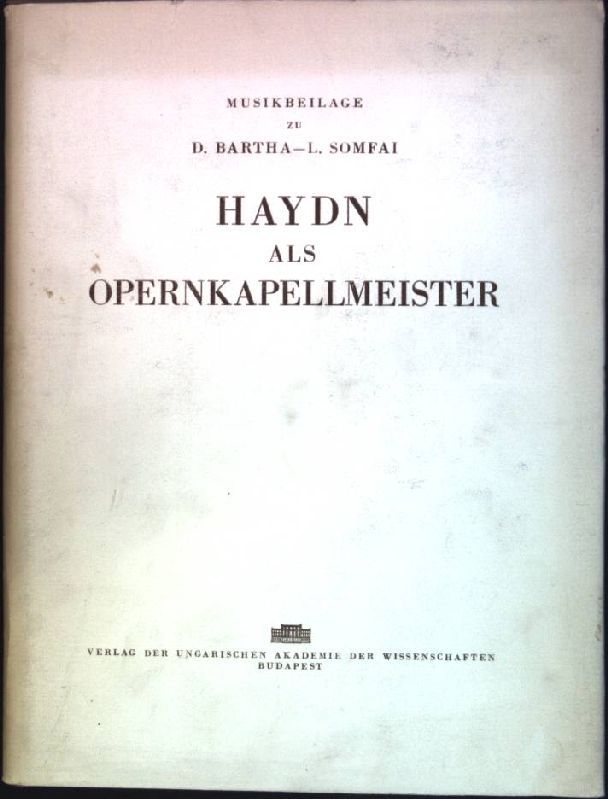 Musikbeilage zu D. Bartha - L. Somfai - Haydn als Opernkapellmeister
