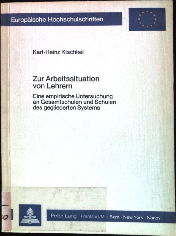 Zur Arbeitssituation von Lehrern : e. empir. Unters. an Gesamtsch. u. Schulen d. gegliederten Systems