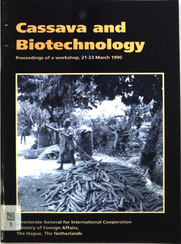 Cassava and Biotechnology: Proceedings of a workshop, 21-23 March 1990