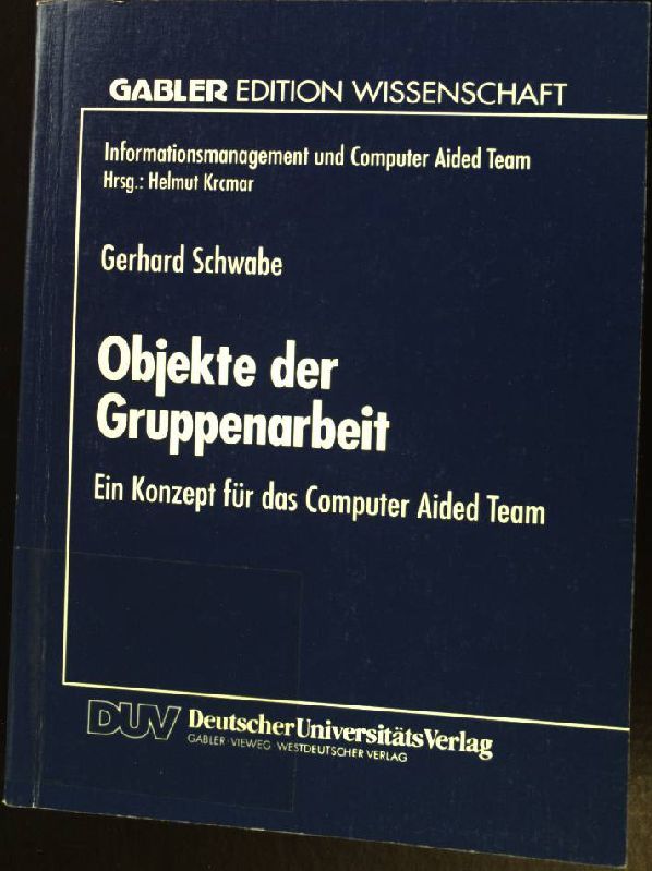 Objekte der Gruppenarbeit : ein Konzept für das Computer aided Team