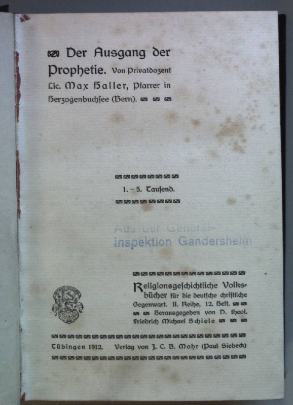 Religionsgeschichtliche Volksbücher für die christliche Gegenwart: II. Reihe: Die Religion des Alten Testaments (13 Hefte in einem Band) - Heft 12: Der Ausgang der Prophetie/ Heft 13: Die religiöse Lyrik im Alten Testament/ Heft 14: Seelenkämpfe und Glaubensnöte vor 2000 Jahren/ Heft 15: Wie wurden die Juden das Volk des Gesetzes?/ Heft 16: Die Geschichtschreibung im Alten Testament/ Heft 17: Daniel und die griechische Gefahr/ Heft 18: Der jüdische Kirchenstaat in persischer, griechischer und römischer Zeit