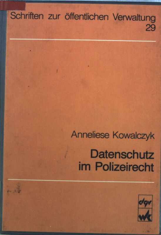 Datenschutz im Polizeirecht : Reaktionen der Gesetzgeber auf das Volkszählungsgesetzurteil des Bundesverfassungsgerichts