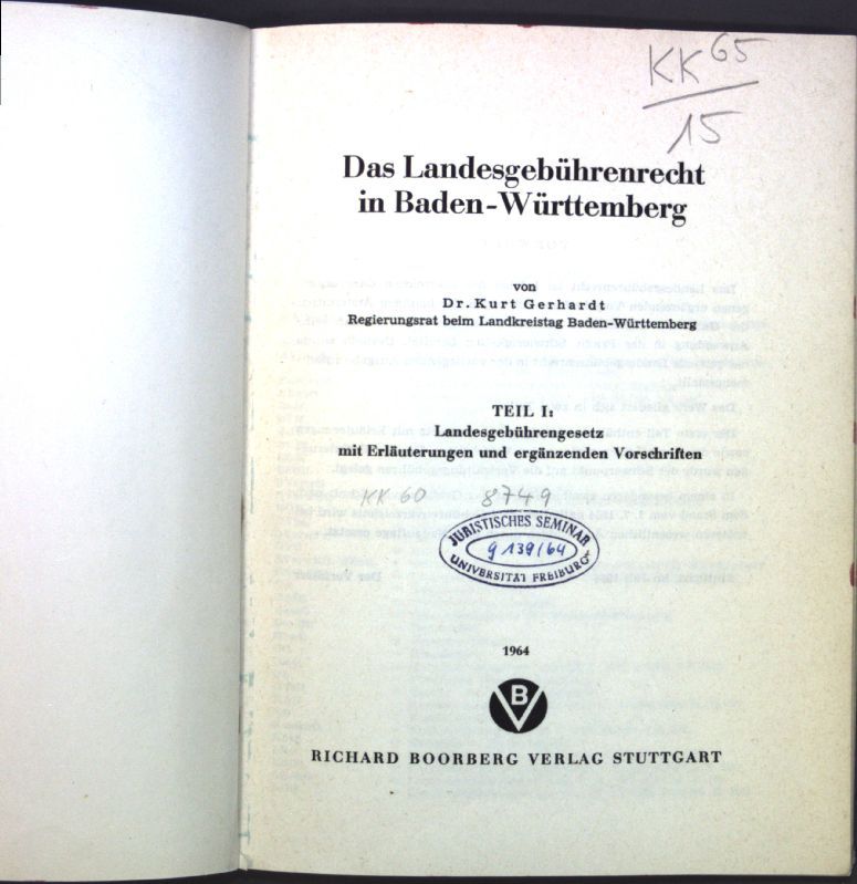 Das Landesgebührenrecht in Baden-Württemberg - Teil I: Landesgebührengesetz mit Erläuterungen und ergänzenden Vorschriften