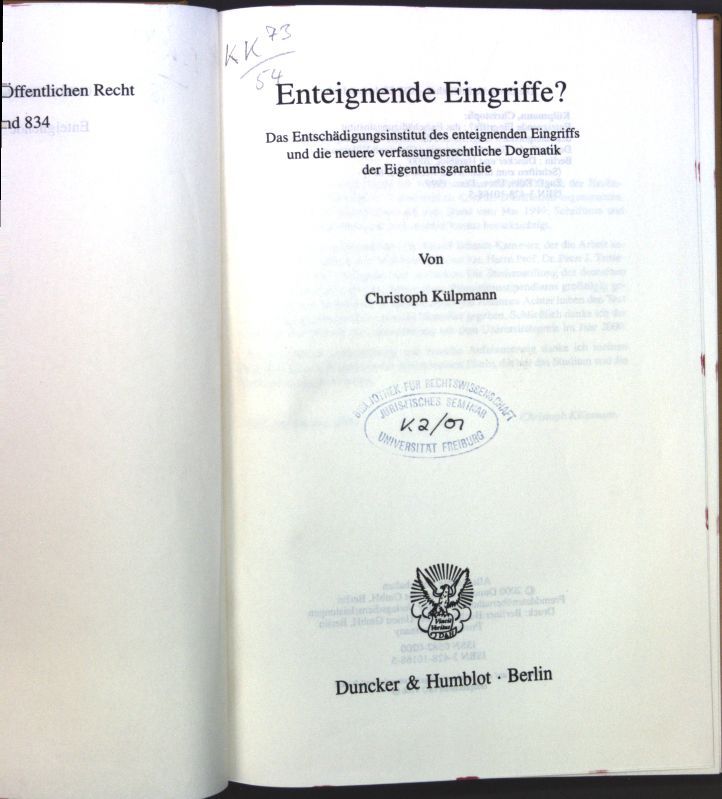 Enteignende Eingriffe? : das Entschädigungsinstitut des enteignenden Eingriffs und die neuere verfassungsrechtliche Dogmatik der Eigentumsgarantie