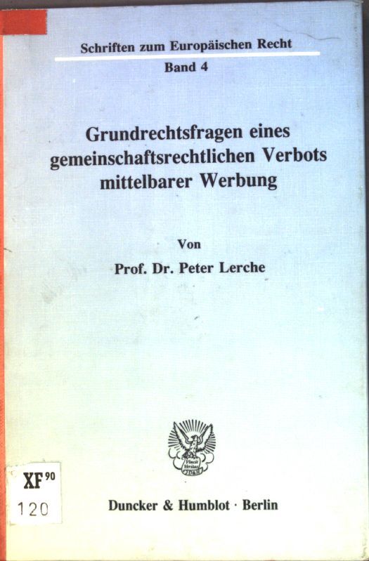Grundrechtsfragen eines gemeinschaftsrechtlichen Verbots mittelbarer Werbung