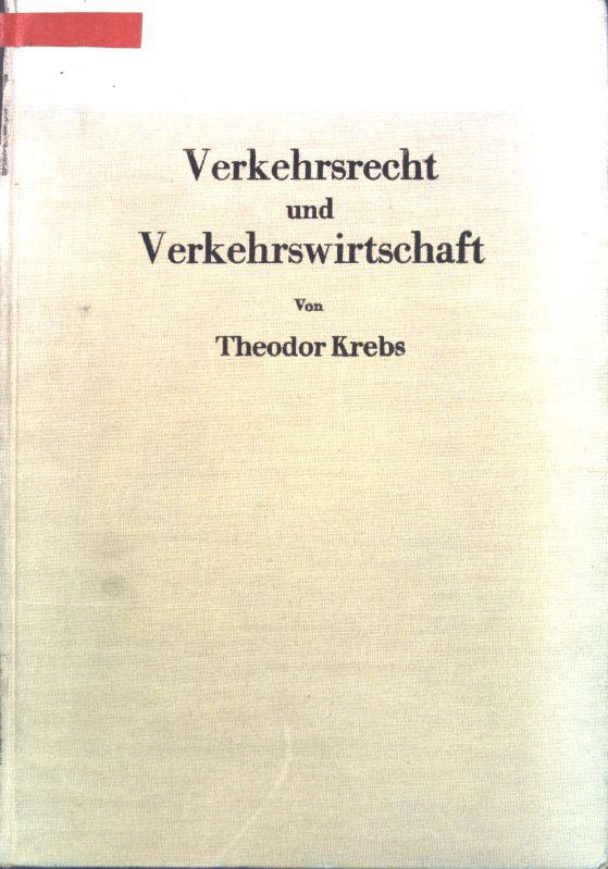 Verkehrsrecht und Verkehrswirtschaft: Ein Kompendium zur kritischen Einführung in die Ordnung des Verkehrs