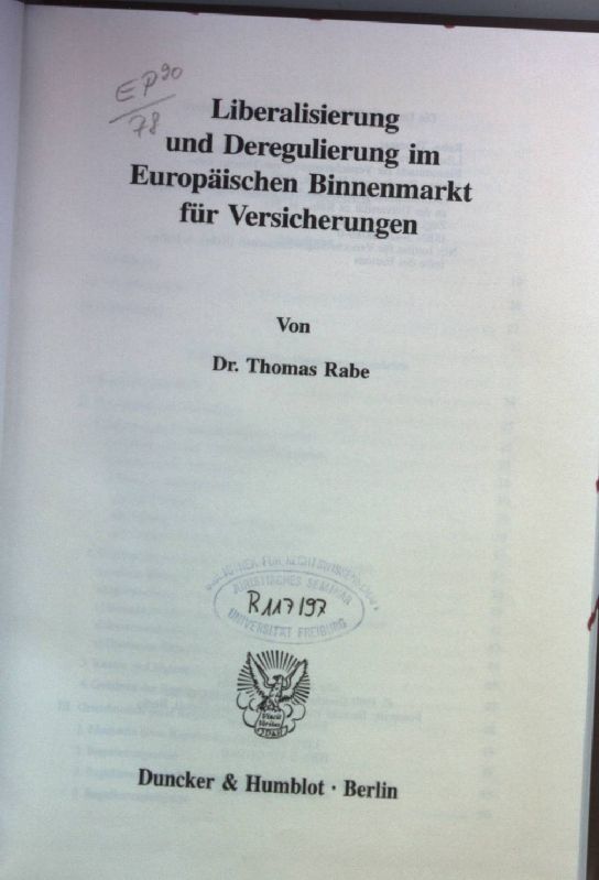 Liberalisierung und Deregulierung im Europäischen Binnenmarkt für Versicherungen