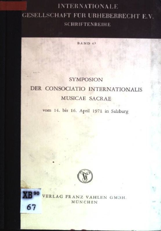 Symposion der Consociatio Internationalis Musicae Sacrae vom 14. bis 16. April 1971 in Salzburg