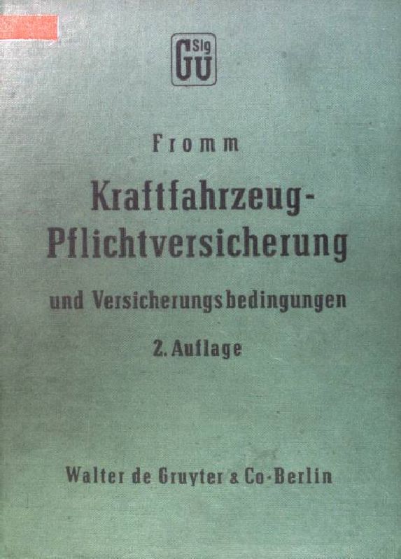 Pflichtversicherung für Kraftfahrzeughalter und Kraftfahrversicherungsbedingungen - Kommentar