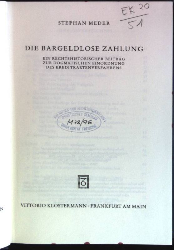 Die bargeldlose Zahlung: ein rechtshistorischer Beitrag zur dogmatischen Einordnung des Kreditkartenverfahrens
