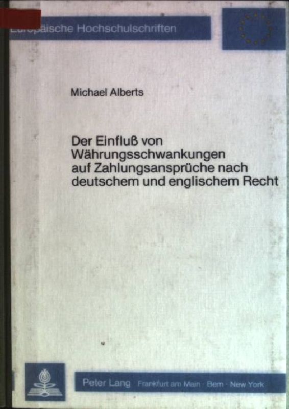 Der Einfluss von Währungsschwankungen auf Zahlungsansprüche nach deutschem und englischem Recht