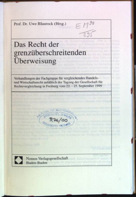 Das Recht der grenzüberschreitenden Überweisung: Verhandlungen der Fachgruppe für Vergleichendes Handels- und Wirtschaftsrecht anläßlich der Tagung der Gesellschaft für Rechtsvergleichung in Freiburg vom 22. - 25. September 1999