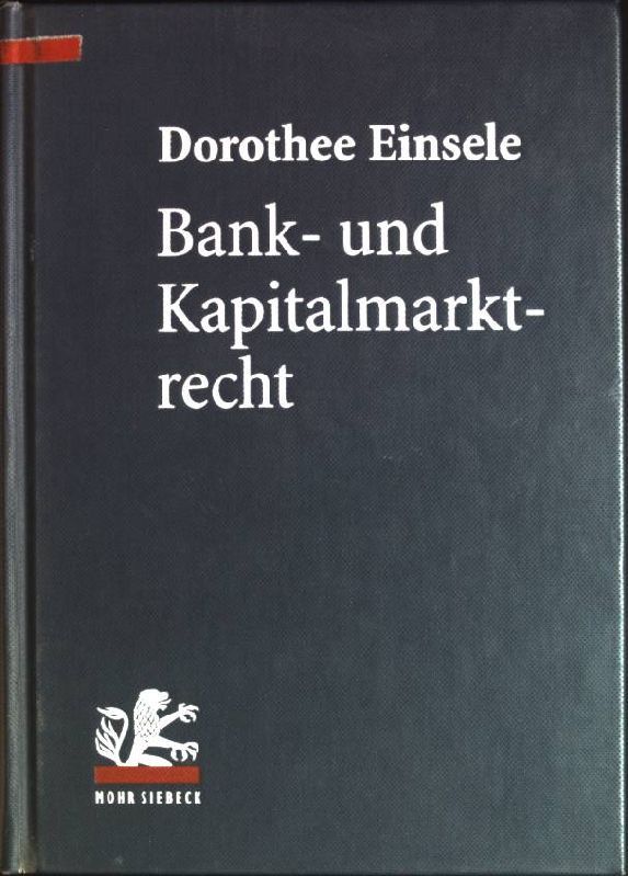 Bank- und Kapitalmarktrecht: nationale und internationale Bankgeschäfte