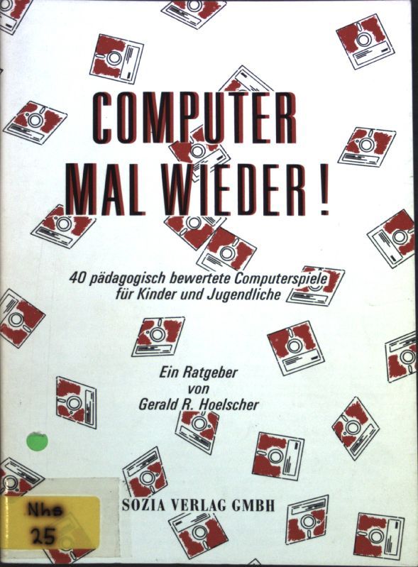 Computer mal wieder! 40 pädagogisch bewertete Computerspiele für Kinder und Jugendliche