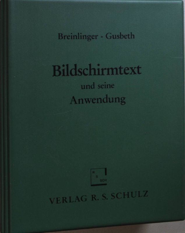 Bildschirmtext und seine Anwendung (Loseblattsammlung) - Grundwerk inkl. 13. Ergänzunglieferung (Stand: 1. Juni 1994)