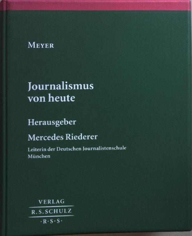 Journalismus von heute einschließlich Pressebericht mit Kommentar (Loseblattsammlung) - Grundwerk inkl. 28. Ergänzungslieferung (Stand: 1. Februar 2001)