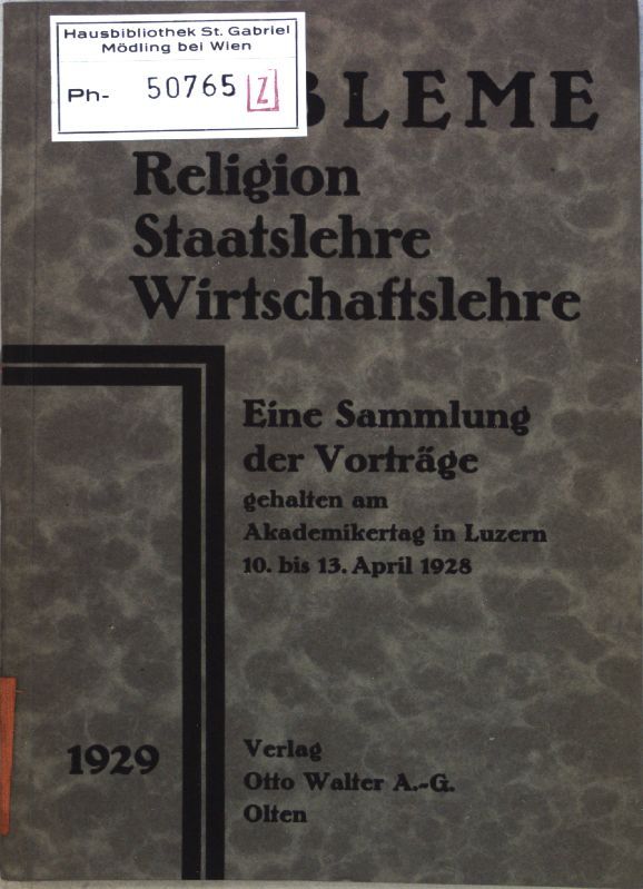 Probleme: Religion, Staatslehre, Wirtschaftslehre.
