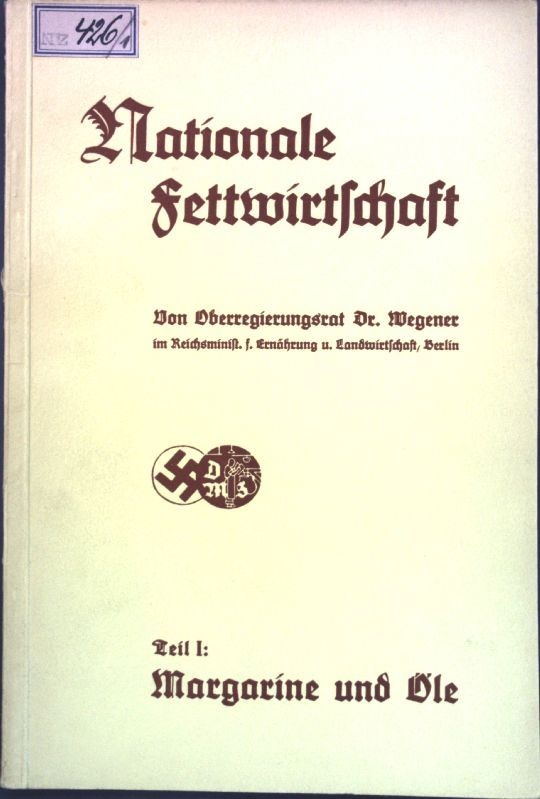 Nationale Fettwirtschaft Teil I: Margarine und Öle