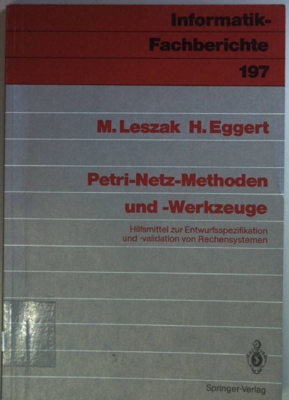 Petri-Netz-Methoden und -Werkzeuge : Hilfsmittel zur Entwurfsspezifikation und -validation von Rechensystemen