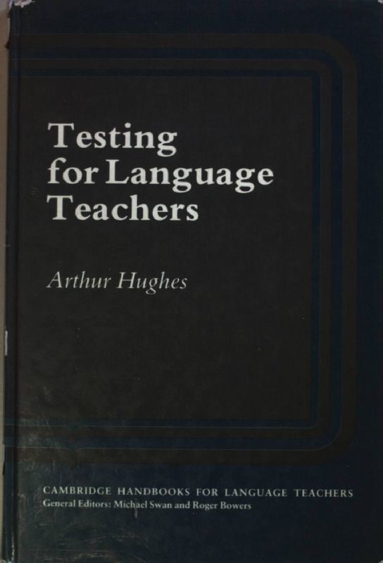 Testing For Language Teachers (Cambridge Handbooks for Language Teachers)