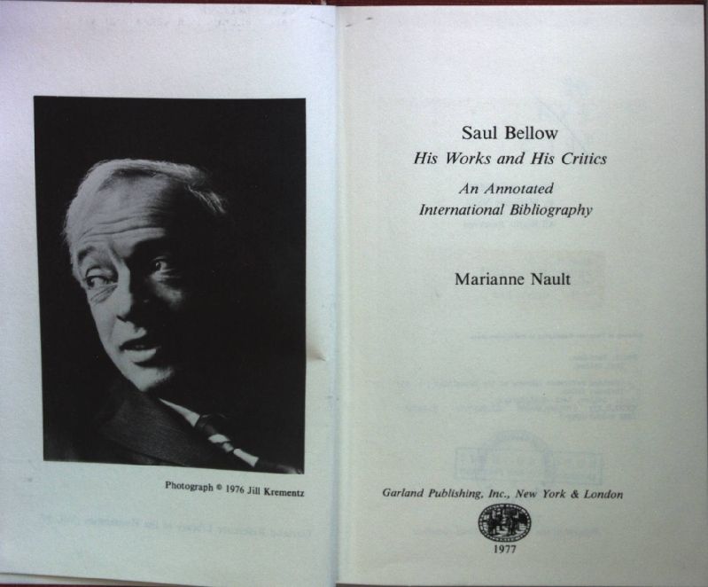 Saul Bellow: His Works and His Critics: an Annotated International Bibliography