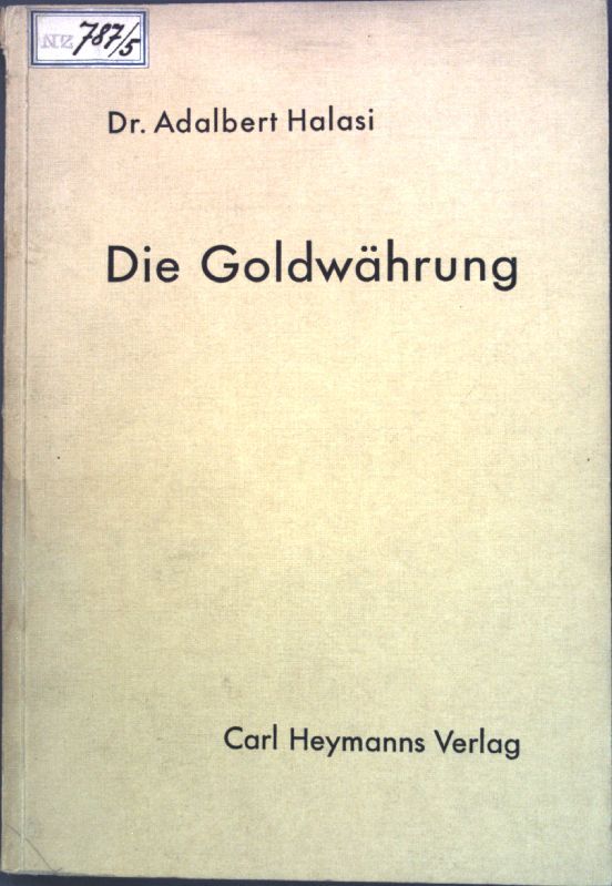 Die Goldwährung: Grundzüge der Währungstheorie