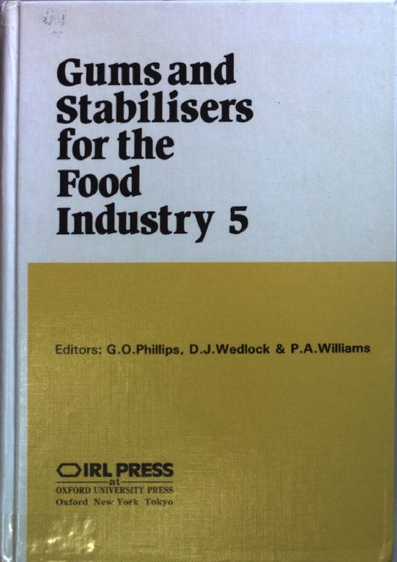 Gums and Stabilizers for the Food Industry 5: Proceedings