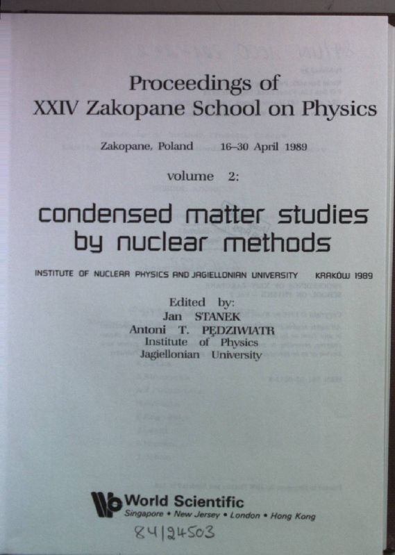 Proceedings of XXIV Zakopane School on Physics, Zakopane Poland, 16-30 April 1989: VOL. 2: Condensed Matter Studies by Nuclear Methods