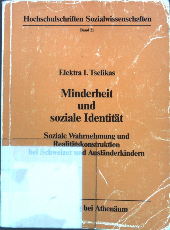 Minderheit und soziale Identität : soziale Wahrnehmung u. Realitätskonstruktion bei Schweizer u. Ausländerkindern - d. Ego-ökolog. Ansatz u. seine Anwendung
