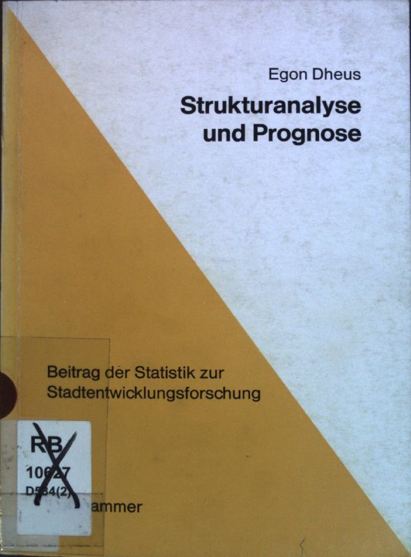 Strukturanalyse und Prognose: Beitrag der Statistik zur Stadtentwicklungsforschung
