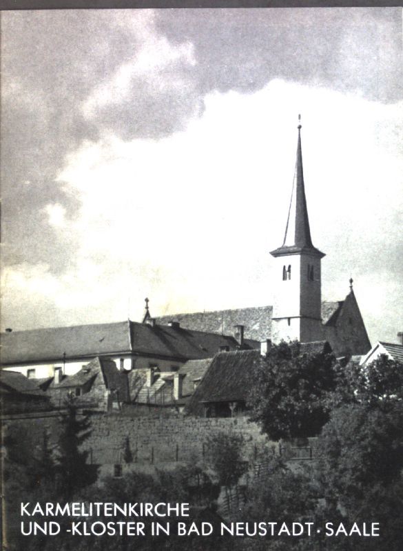 Karmelitenkirche und -Kloster Bad Neustadt-Saale
