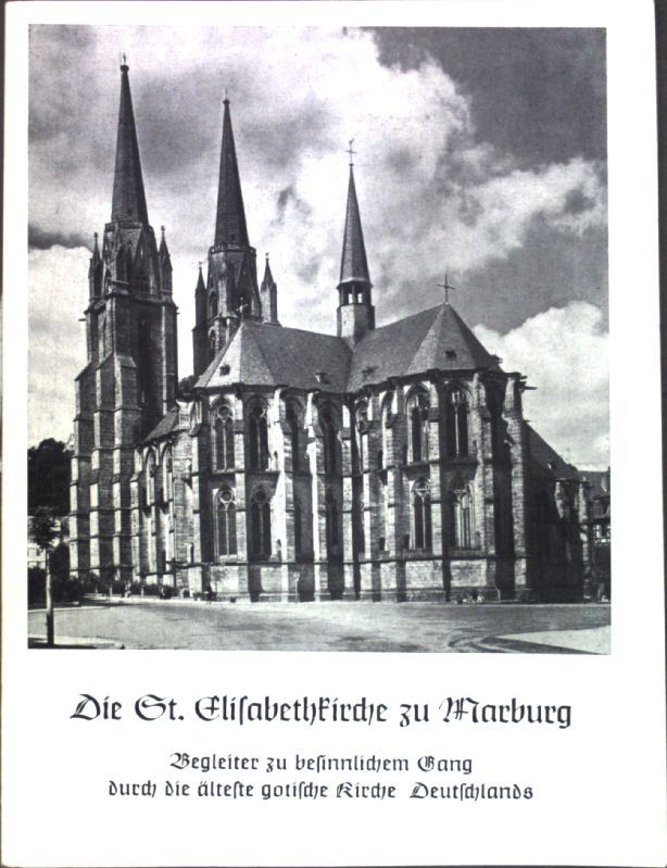 Die St. Elisabethkirche zu Marburg
