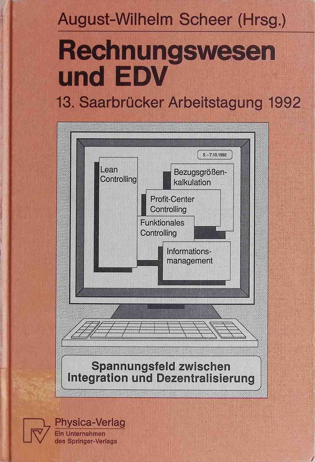 Rechnungswesen und EDV : Spannungsfeld zwischen Integration und Dezentralisierung