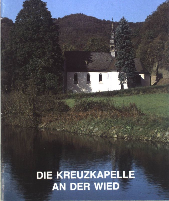 Die Kreuzkapelle an der Wied