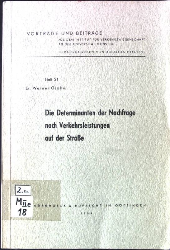 Die Determinanten der Nachfrage nach Verkehrsleistungen auf der Straße