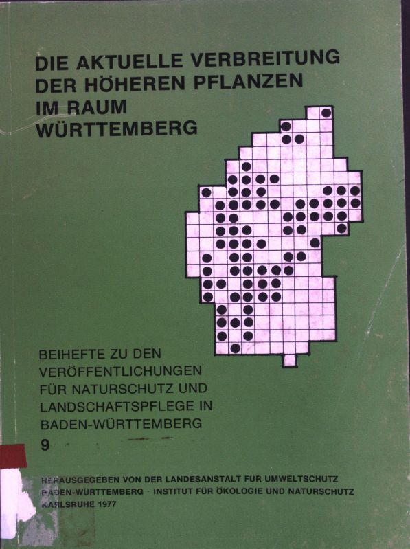 Die aktuelle Verbreitung der höheren Pflanzen im Raum Württembergs